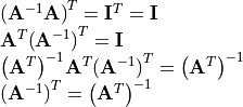 \begin{array}{rl}
&{\left( \mathbf{A}^{-1} \mathbf{A} \right)}^T
    = \mathbf{I}^T = \mathbf{I} \\
&\mathbf{A}^T {\left( \mathbf{A}^{-1} \right)}^T = \mathbf{I} \\
&{\left( \mathbf{A}^T \right)}^{-1} \mathbf{A}^T
    {\left( \mathbf{A}^{-1} \right)}^T
    = {\left( \mathbf{A}^T \right)}^{-1} \\
&{\left( \mathbf{A}^{-1} \right)}^T = {\left( \mathbf{A}^T \right)}^{-1}
\end{array}