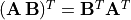 (\mathbf{A\,B})^T = \mathbf{B}^T \mathbf{A}^T