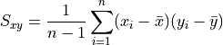 S_{xy} =
\frac{1}{n - 1} \sum_{i = 1}^n (x_i - \bar{x})(y_i - \bar{y})