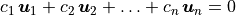 c_1\,\bm{u}_1 + c_2\,\bm{u}_2 +
\ldots + c_n\,\bm{u}_n = 0