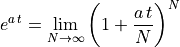 e^{a\,t} = \lim_{N\to\infty} \left(1 + \frac{a\,t}{N}\right)^N