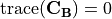 \mathrm{trace}(\m{C_B}) = 0