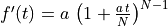 f'(t) = a\,\left(1 + \frac{a\,t}{N}\right)^{N - 1}