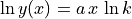 \ln{y(x)} = a\,x\,\ln{k}