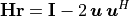 \mathbf{Hr} = \mathbf{I} - 2\,\bm{u}\,\bm{u}^H