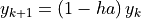 y_{k+1} = (1 - ha)\,y_k