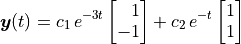 \bm{y}(t) = c_1\,e^{-3t}\spalignvector[r]{1 -1} +
c_2\,e^{-t}\spalignvector{1 1}