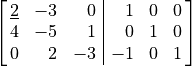 \spalignaugmathalf{\underline{2} -3 0 1 0 0;
4 -5 1  0 1 0;
0 2 -3 -1 0 1}