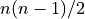 n(n-1)/2