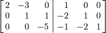 \spalignaugmathalf{2 -3 0 1 0 0;
0 1 1 -2 1 0;
0 0 -5 -1 -2 1}