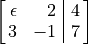 \spalignaugmat{\epsilon, 2, 4; 3, -1, 7}