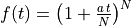 f(t) = \left(1 + \frac{a\,t}{N}\right)^N