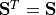 \mathbf{S}^T = \mathbf{S}