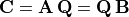 \mathbf{C} = \mathbf{A}\,\mathbf{Q} = \mathbf{Q\,B}
