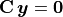 \mathbf{C}\,\bm{y} = \bm{0}