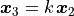 \bm{x}_3 = k\,\bm{x}_2