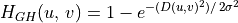 H_{GH}(u,\,v) = 1 - e^{-(D(u,v)^2)/\,2\sigma^2}