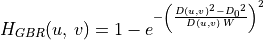 H_{GBR}(u,\,v) = 1 -
e^{-\left(\frac{D(u,v)^2 - {D_0}^2}{D(u,v)\,W}\right)^2}