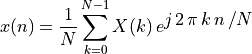 x(n) = \frac{1}{N} \sum_{k=0}^{N-1} X(k) \,
       e^{\textstyle j\,2\,\pi\,k\,n\,/N}