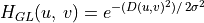 H_{GL}(u,\,v) = e^{-(D(u,v)^2)/\,2\sigma^2}