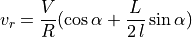 v_r = \frac{V}{R}(\cos \alpha + \frac{L}{2\,l}\sin \alpha)