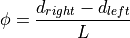 \phi = \frac{d_{right} - d_{left}}{L}