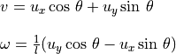 \begin{array}{l}
v = u_x \cos\,\theta + u_y \sin\,\theta \\ \\
\omega = \frac{1}{l}(u_y \cos\,\theta - u_x \sin\,\theta)
\end{array}