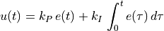 u(t) = k_P \, e(t) + k_I \, \int_{0}^{t} e(\tau)\,d\tau